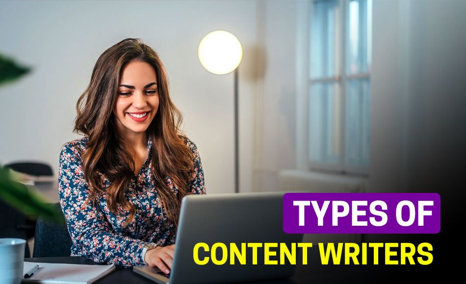 8 Types of Content Writers in India