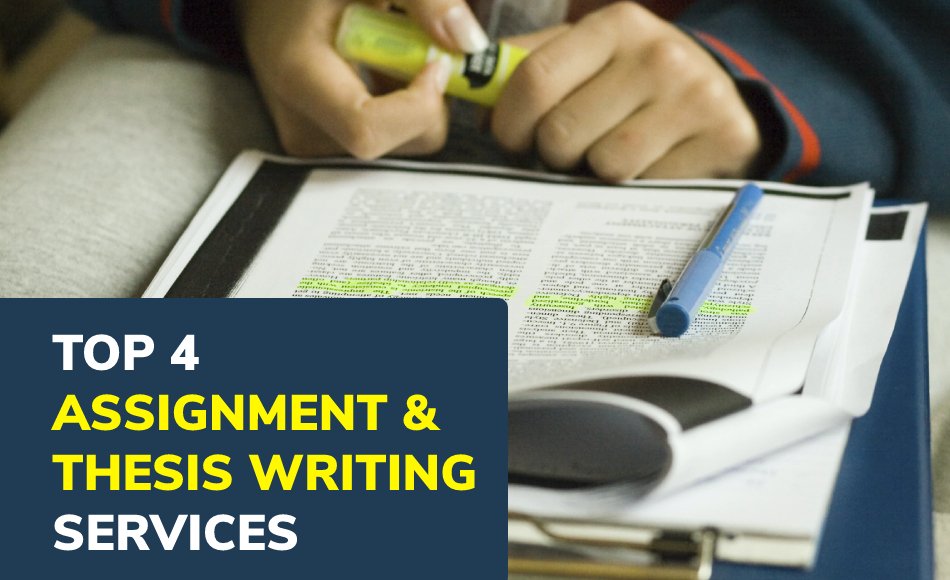 Top 4 Assignment and Thesis Writing Services in India [2024]