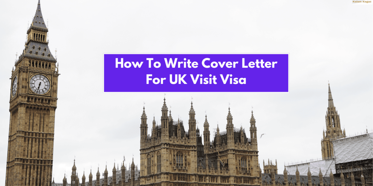How To Write Impressive Cover Letter For UK Visit Visa That Doesn’t Get Rejected