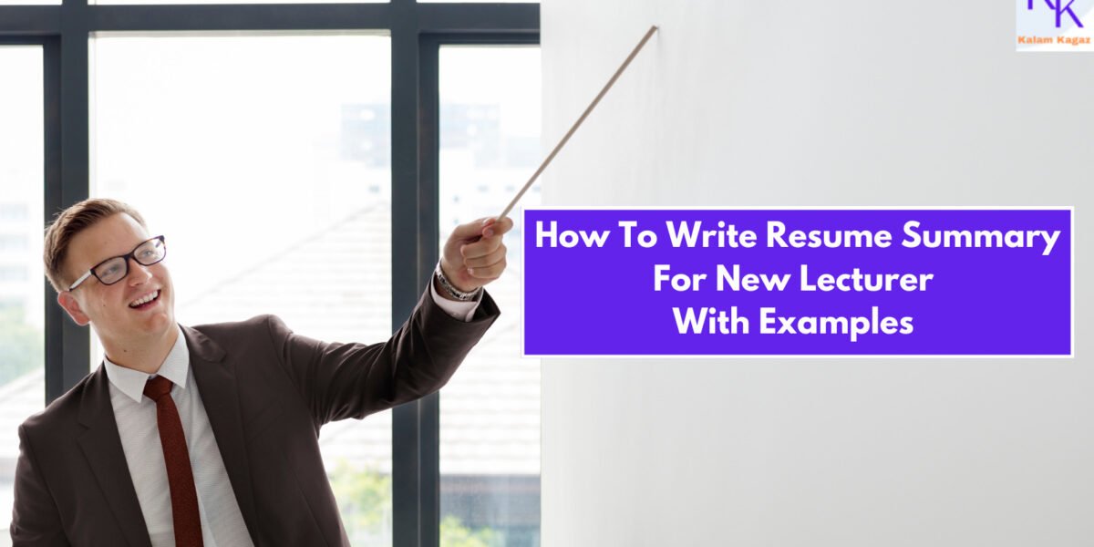 How To Write Resume Summary For New Lecturer