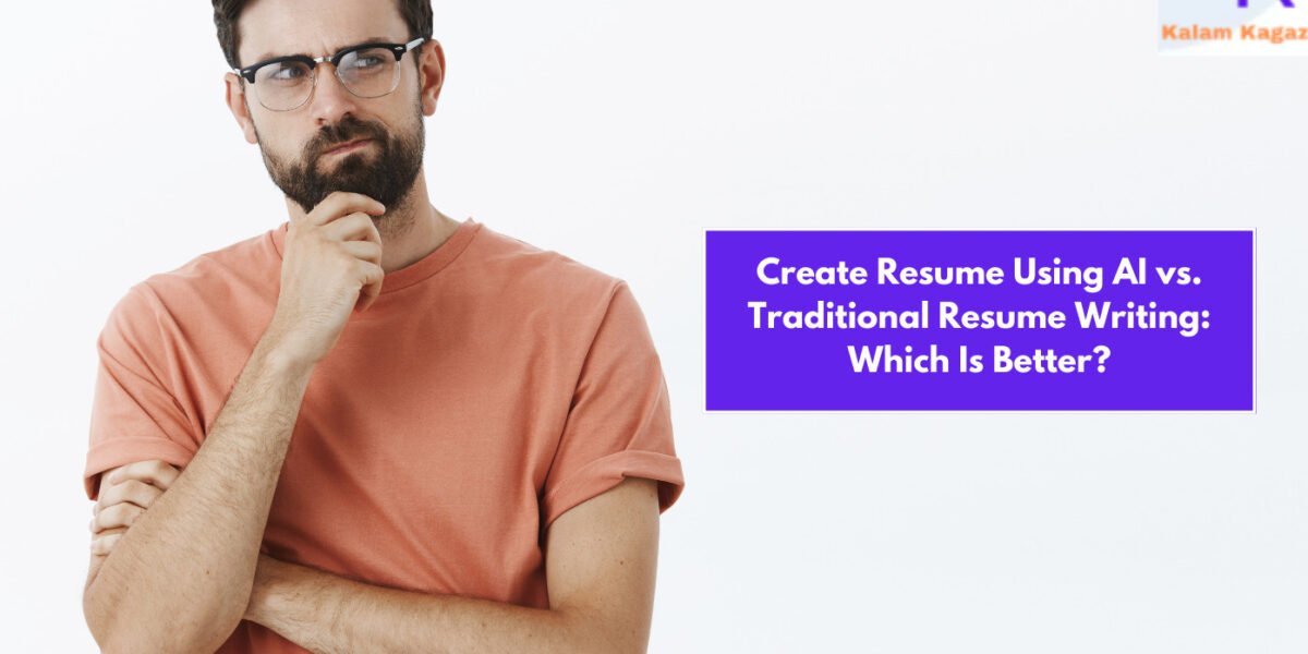 Create Resume Using AI vs. Traditional Resume Writing: Which Is Better?