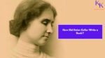 How Did Helen Keller Write a Book?
