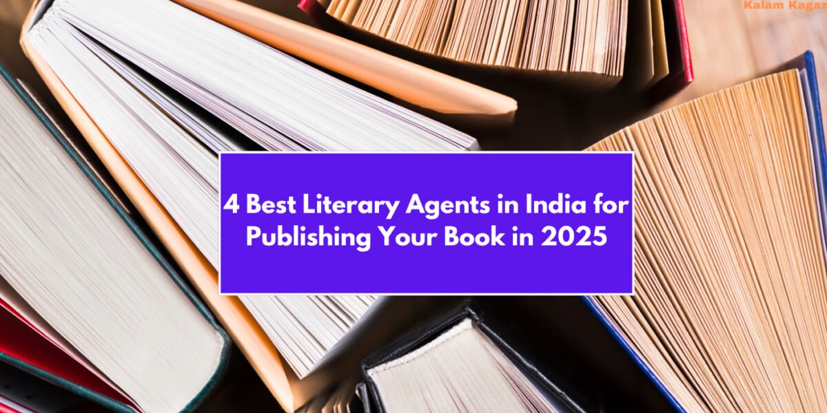 Top 4 Literary Agents in India for Authors Ready to Publish