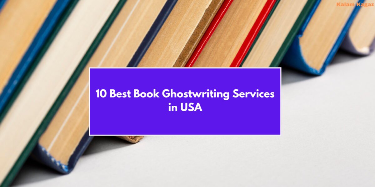 10 Best Book Ghostwriting Services in USA for Memoirs, Fiction & Business Books