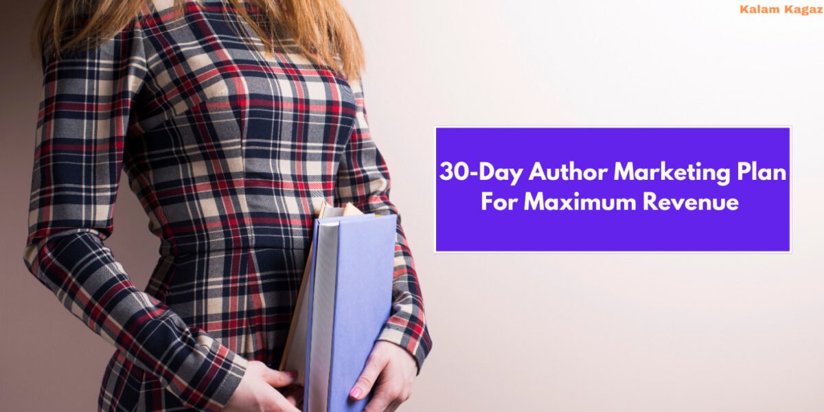 Author Marketing Plan: 30-Day Strategy to Skyrocket Your Book Launch