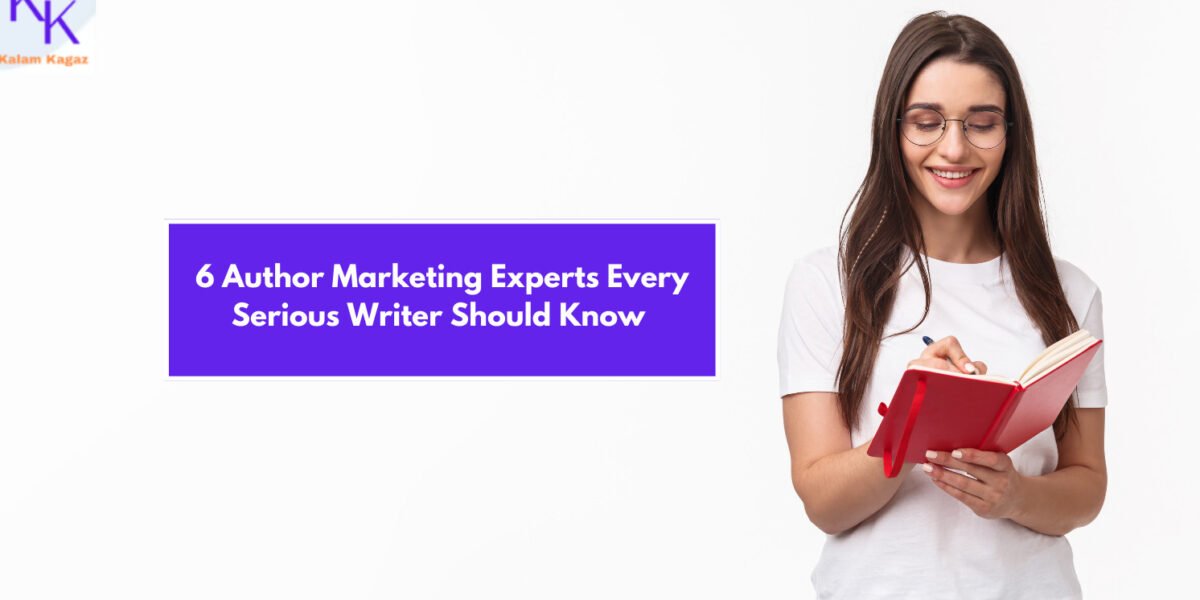 6 Author Marketing Experts Every Serious Writer Should Know in 2025