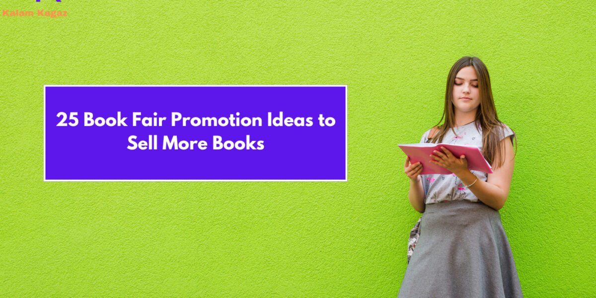 25 Use Worthy Book Fair Promotion Ideas to Sell More Books and Engage Readers