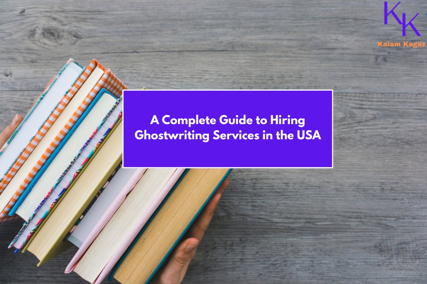A Complete Guide to Hiring Ghostwriting Services in the USA